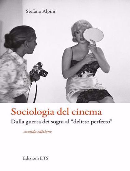 Immagine di Sociologia del cinema. Dalla guerra dei sogni al «delitto perfetto»