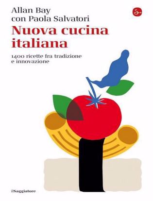 Immagine di Nuova cucina italiana. 1400 ricette fra tradizione e innovazione