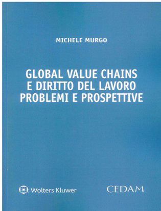 Immagine di Global value chains e diritto del lavoro. Problemi e prospettive