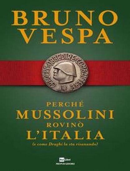 Immagine di Perché Mussolini rovinò l'Italia (e come Draghi la sta risanando)
