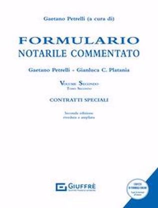 Immagine di FORMULARIO NOTARILE COMMENTATO VOL. II - TOMO II
Contratti speciali seconda edizione riveduta e ampliata