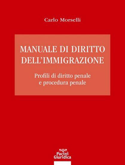 Immagine di Manuale di diritto dell'immigrazione. Profili di diritto penale e procedura penale