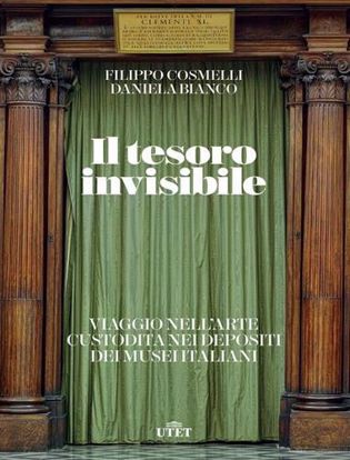 Immagine di Il tesoro invisibile. Viaggio nell'arte custodita nei depositi dei musei italiani