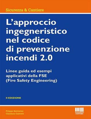 Immagine di L' approccio ingegneristico nel codice di prevenzione incendi 2.0. Linee guida ed esempi applicativi della FSE