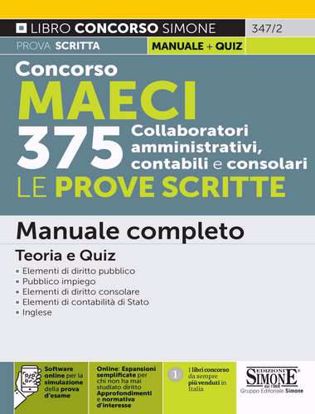Immagine di Concorso MAECI 375 Collaboratori amministrativi contabili e consolari. Le prove scritte. Manuale completo 