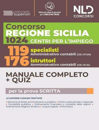 Immagine di Concorso 1024 Regione Sicilia. Manuale Completo. Quiz per 119 Specialisti + 176 istruttori amministrativo contabili nei Centri per l'impiego. Con software di simulazione