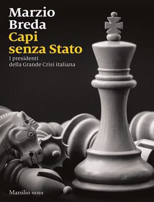 Immagine di Capi senza Stato. I presidenti della grande crisi italiana