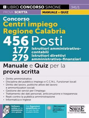 Immagine di Concorso Centri Impiego Regione Calabria 456 posti, 177 Istruttori Amministrativo-contabili 279 Istruttori Direttivi amministrativo-finanziari. Manuale e Quiz per la prova scritta