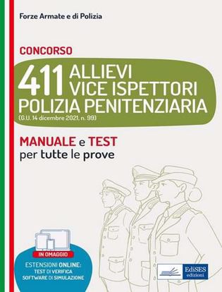 Immagine di Concorso 411 Allievi Vice Ispettori Polizia Penitenziaria. Manuale e test per tutte le prove. Con software di simulazione