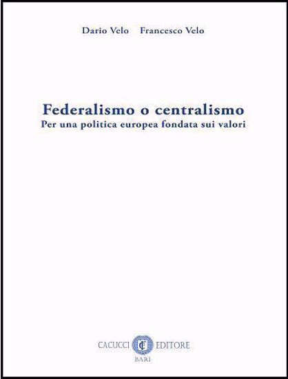 Immagine di Federalismo o centralismo