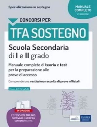 Immagine di TFA sostegno scuola secondaria I e II grado. Manuale completo di teoria e test per la preparazione alle prove di accesso. Con espansione online