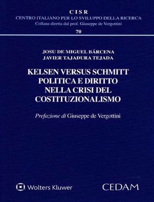 Immagine di Kelsen versus Schmitt. Politica e diritto nella crisi del costituzionalismo