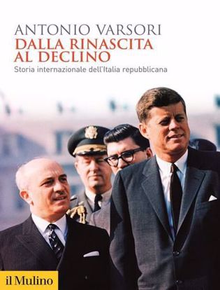 Immagine di Dalla rinascita al declino. Storia internazionale dell'Italia repubblicana