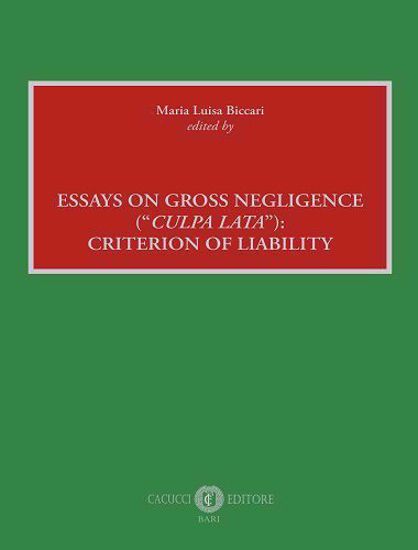 Immagine di Essays on Gross Negligence ("Culpa Lata"): Criterion of Liability