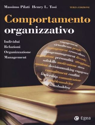 Immagine di Comportamento organizzativo. Individui, relazioni, organizzazione, management