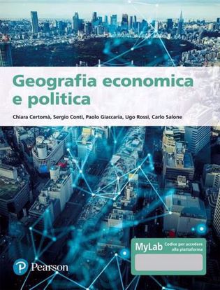Immagine di Geografia economica e politica. Ediz. MyLab. Con aggiornamento online