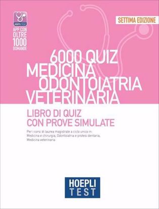 Immagine di Hoepli test. 6000 quiz. Medicina odontoiatria veterinaria. Libro di Quiz con prove simulate