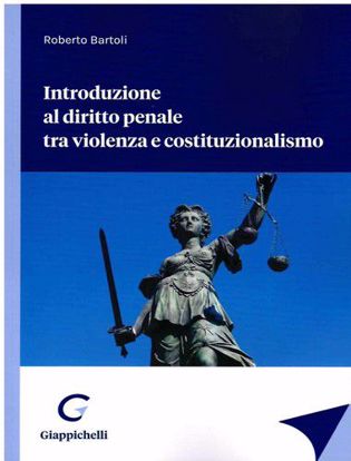 Immagine di Introduzione al diritto penale tra violenza e costituzionalismo