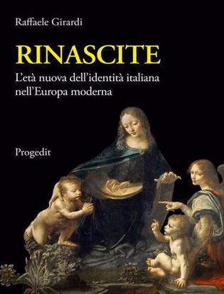 Immagine di Rinascite. L'età nuova dell'identità italiana nell'Europa moderna