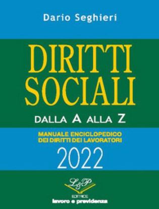 Immagine di Diritti sociali dalla A alla Z 2022. Manuale enciclopedico dei diritti dei lavoratori