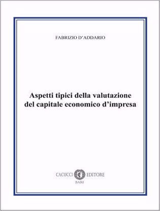 Immagine di Aspetti tipici della valutazione del capitale economico d'impresa