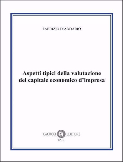 Immagine di Aspetti tipici della valutazione del capitale economico d'impresa