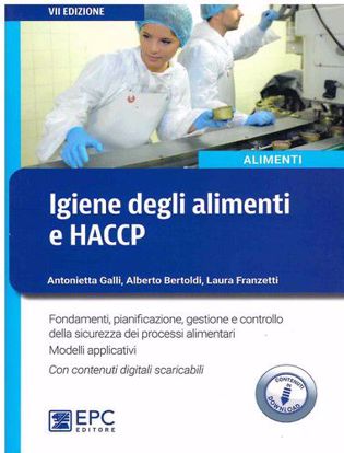 Immagine di Igiene degli alimenti e HACCP. Aggiornato alle più recenti disposizioni legislative. Modelli applicativi