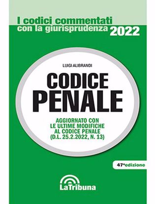 Immagine di Codice penale commentato 2022, Aggiornato con le ultime modifiche al codice penale ( L. 25 febbraio 2022, n. 13)