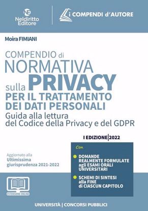 Immagine di Compendio di normativa sulla privacy per il trattamento dei dati personali. Guida alla lettura del codice della privacy e del GDPR