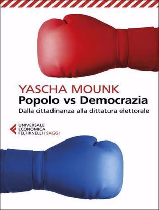 Immagine di Popolo vs democrazia. Dalla cittadinanza alla dittatura elettorale
