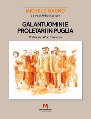 Immagine di Galantuomini e proletari in Puglia