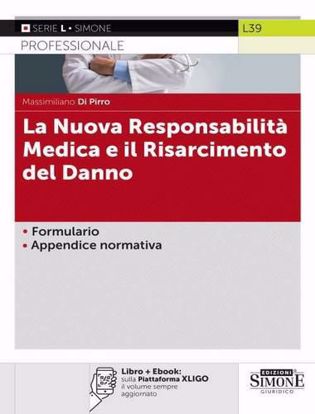 Immagine di La nuova responsabilità medica e il risarcimento del danno. Con e-book