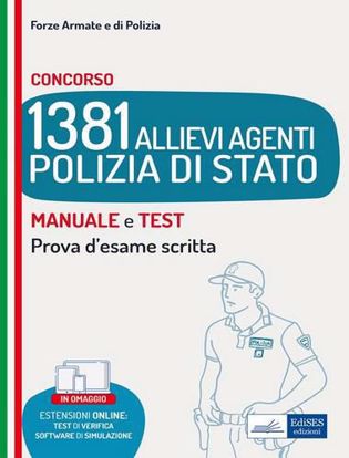 Immagine di Concorso 1381 Allievi Agenti Polizia di Stato. Manuale e test. Prova d'esame scritta. Con software di simulazione