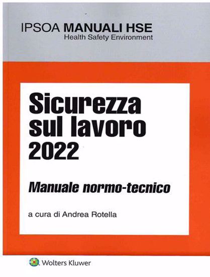 Immagine di Sicurezza sul lavoro 2022
Manuale normo - tecnico