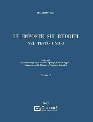 Immagine di Le imposte sui redditi nel Testo Unico 2022. Opera in 2 volumi