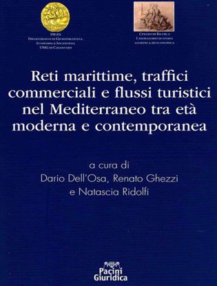 Immagine di Reti marittime, traffici commerciali e flussi turistici nel Mediterraneo tra età moderna e contemporanea