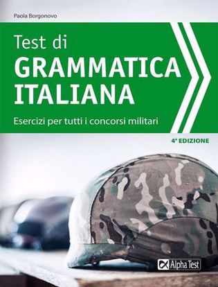 Immagine di Test di grammatica italiana. Esercizi per tutti i concorsi militari