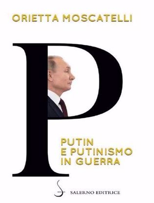 Immagine di P. Putin e putinismo in guerra