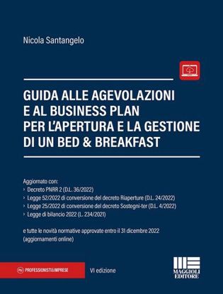 Immagine di Guida alle agevolazioni e al business plan per l'apertura e la gestione di un bed & breakfast. Con aggiornamento online