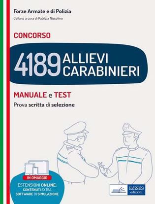 Immagine di Concorso 4189 allievi Carabinieri. Manuale e test. Prova scritta di selezione. Con contenuti extra e software di simulazione