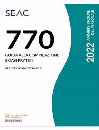 Immagine di Il modello 770/2022. Guida alla compilazione e casi pratici
Periodo d'imposta 2021