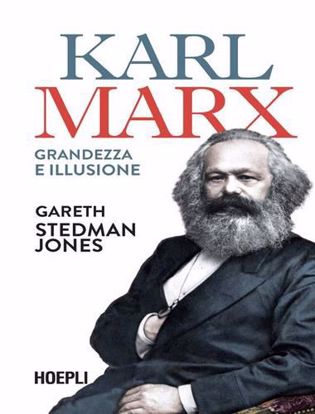 Immagine di Karl Marx. Grandezza e illusione