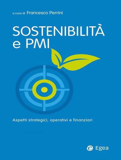Immagine di Sostenibilità e PMI. Aspetti strategici, operativi e finanziari