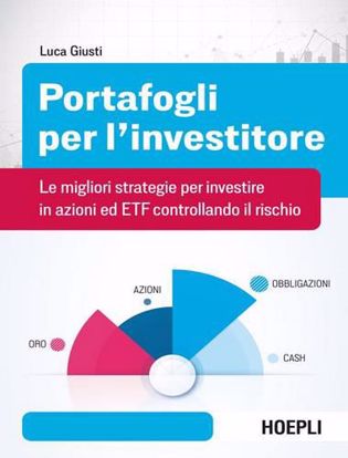 Immagine di Portafogli per l'investitore. Le migliori strategie per investire in azioni ed ETF controllando il rischio