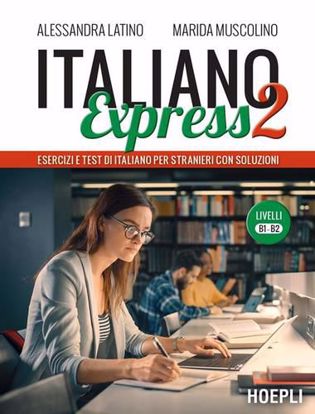 Immagine di Italiano Express 2. Esercizi e test di italiano per stranieri con soluzioni. Livelli B1-B2