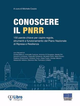 Immagine di Conoscere il PNRR. 150 parole chiave per capire regole, strumenti e funzionamento del Piano Nazionale di Ripresa e Resilienza