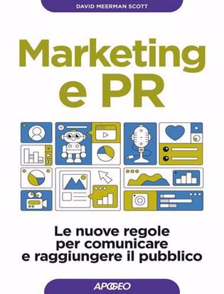 Immagine di Marketing e PR. Le nuove regole per comunicare e raggiungere il pubblico