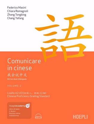 Immagine di Comunicare in cinese. Livello 2 e 3 del Chinese Proficiency Grading Standard. Con Contenuto digitale per download e accesso on line vol.2