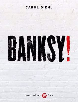 Immagine di Banksy! Ediz. a colori