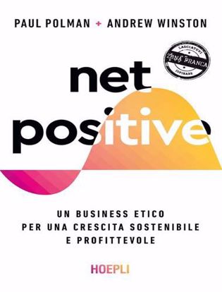 Immagine di Net positive. Un business etico per una crescita sostenibile e profittevole